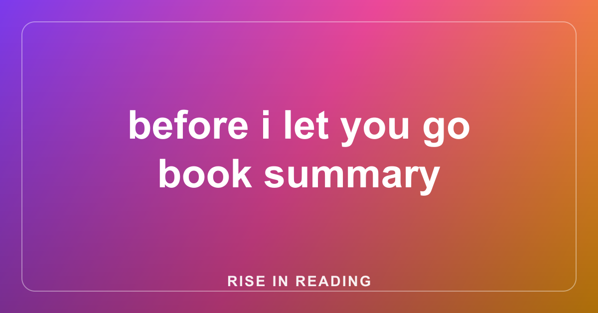 before i let you go book summary