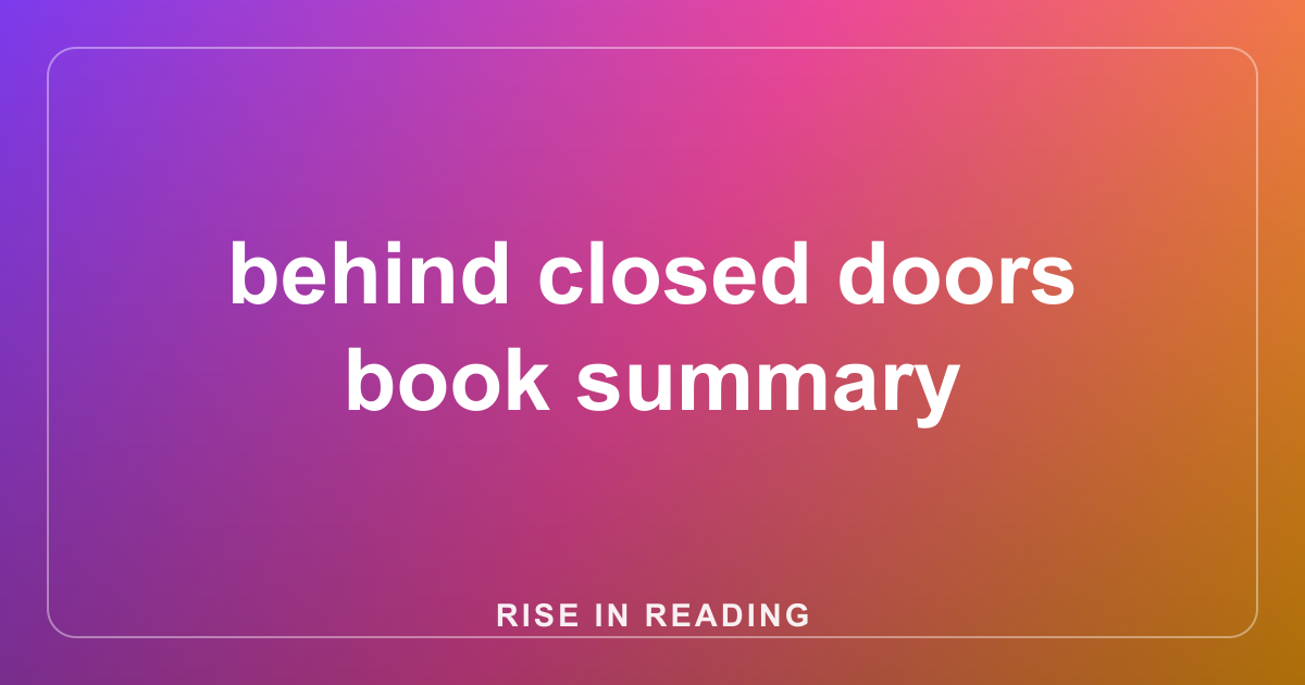 behind closed doors book summary