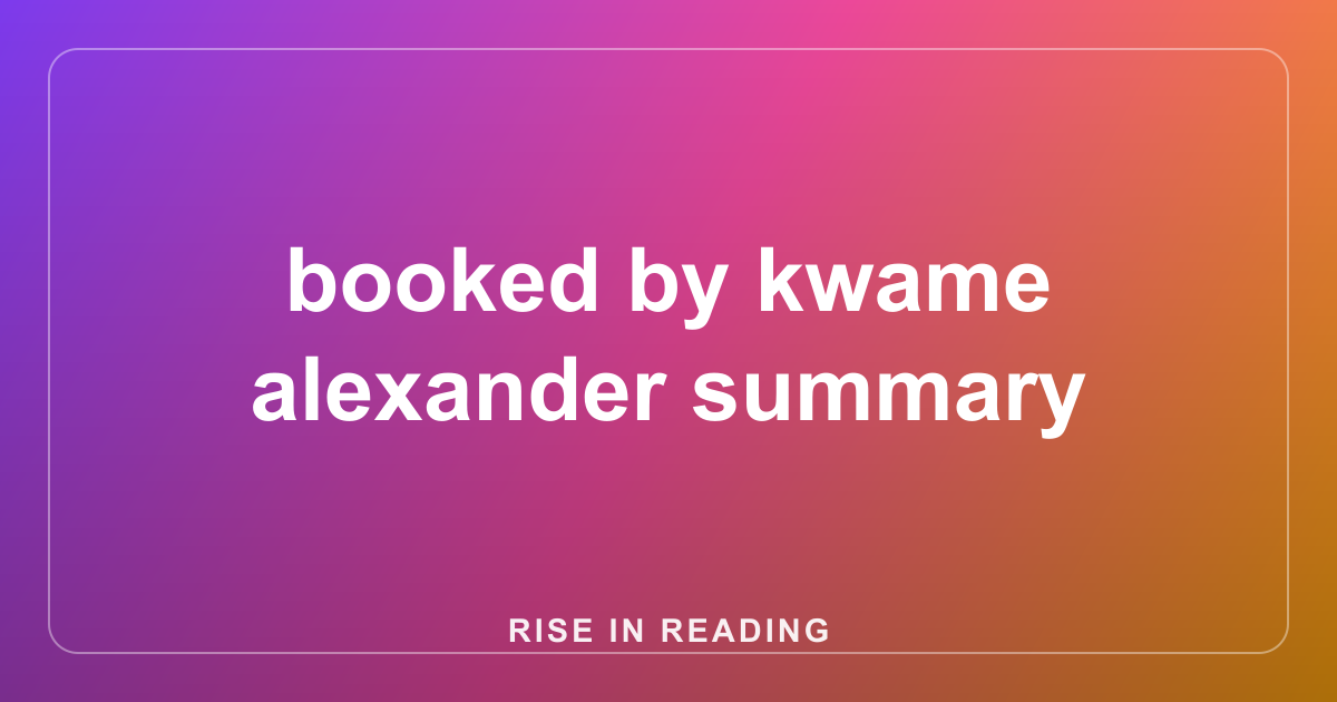 booked by kwame alexander summary