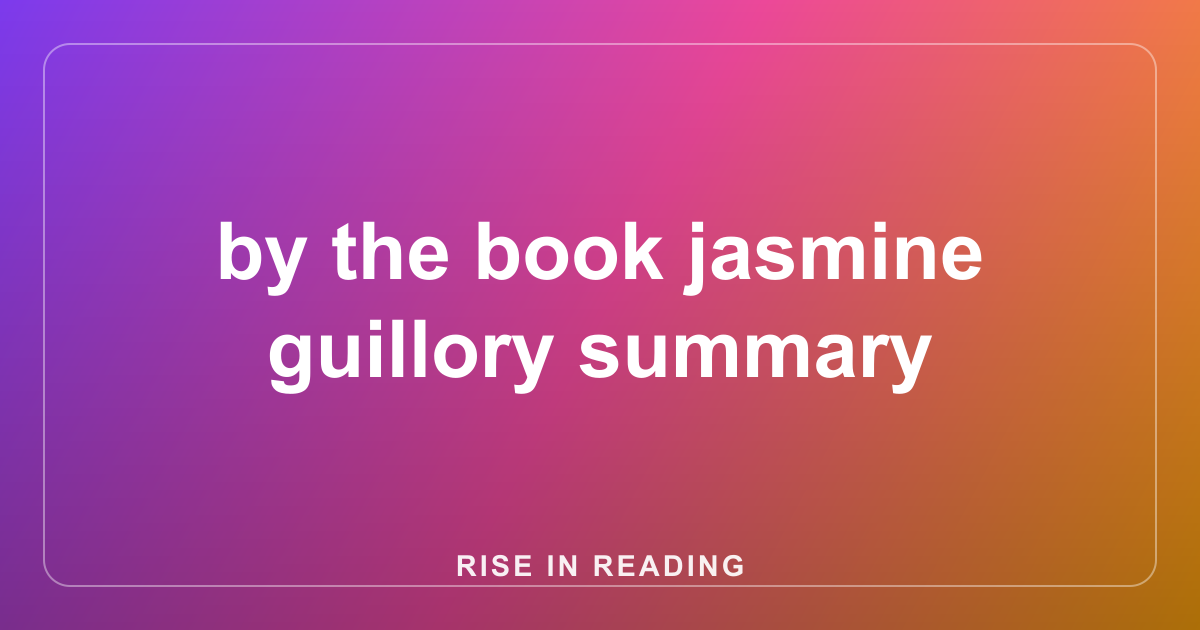 by the book jasmine guillory summary