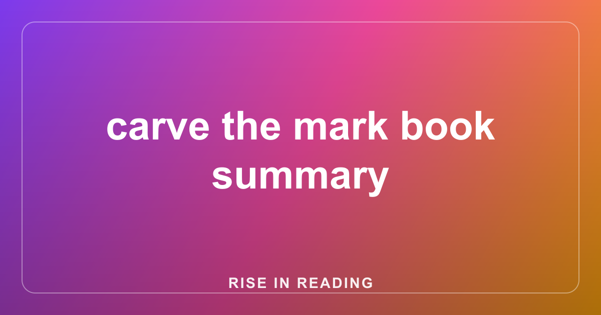 carve the mark book summary