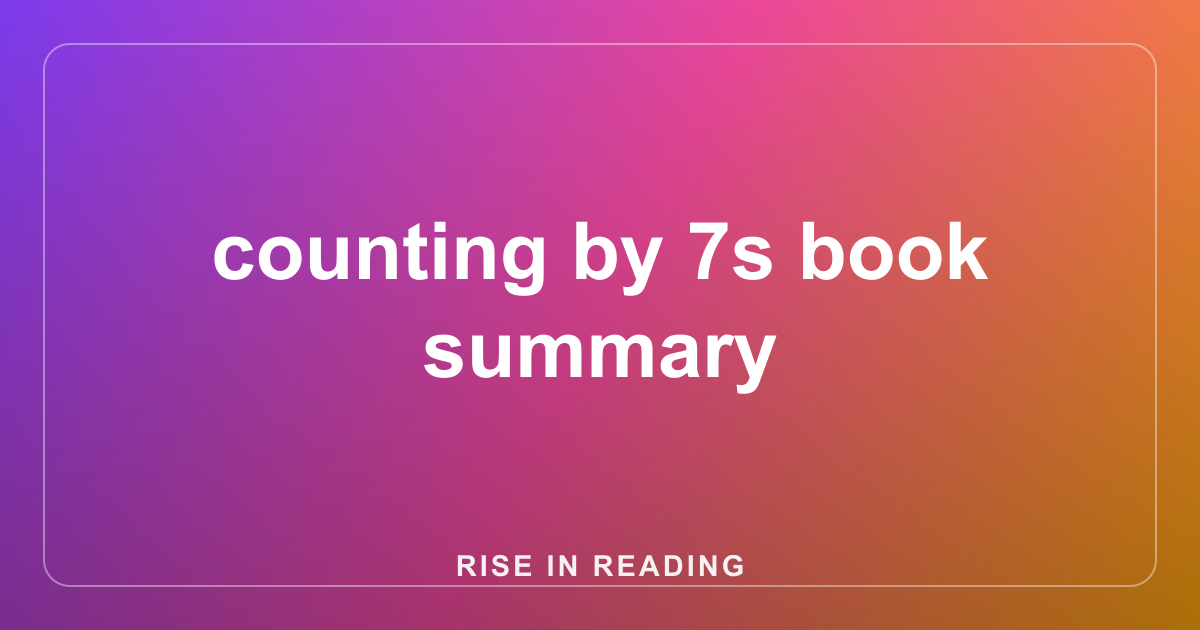 counting by 7s book summary
