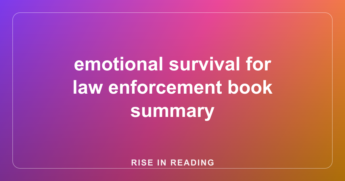 emotional survival for law enforcement book summary