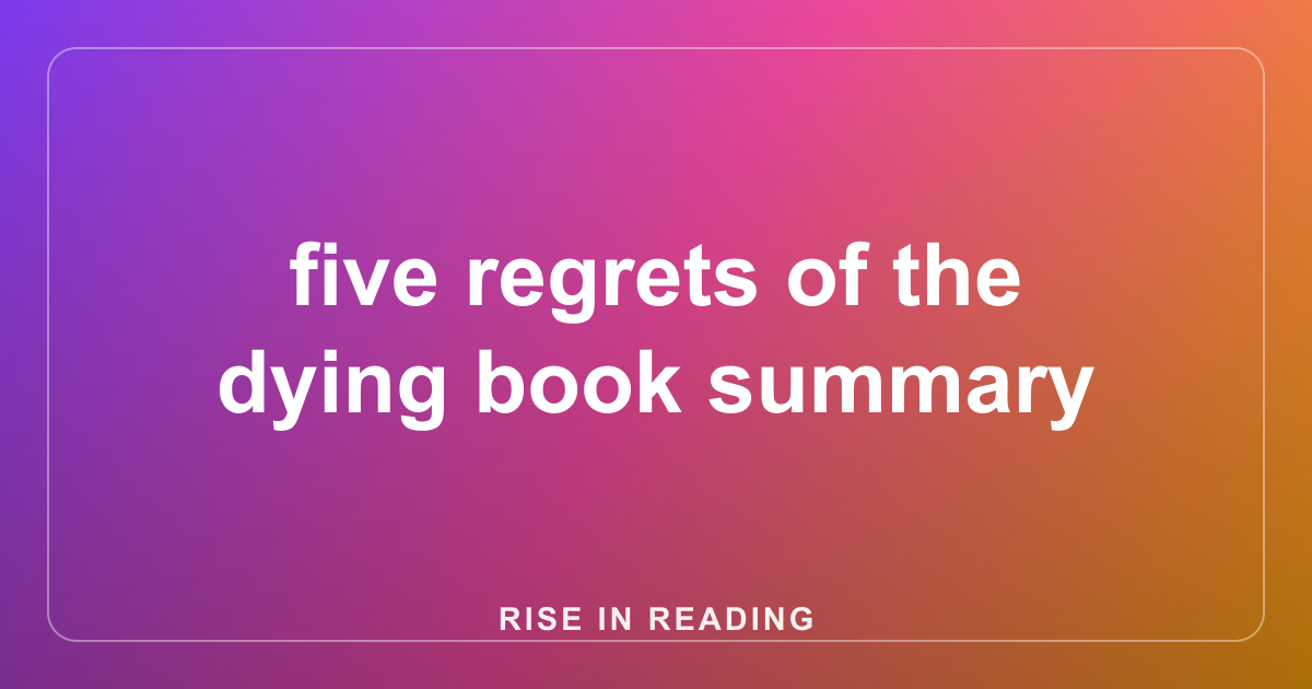 five regrets of the dying book summary