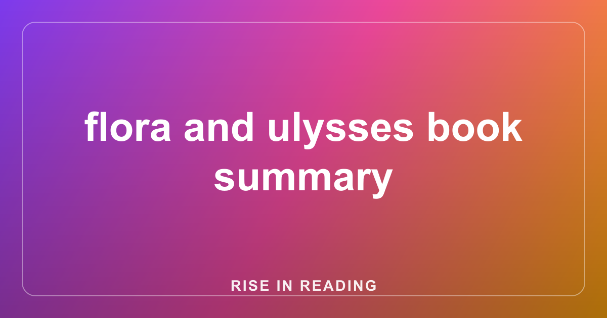 flora and ulysses book summary