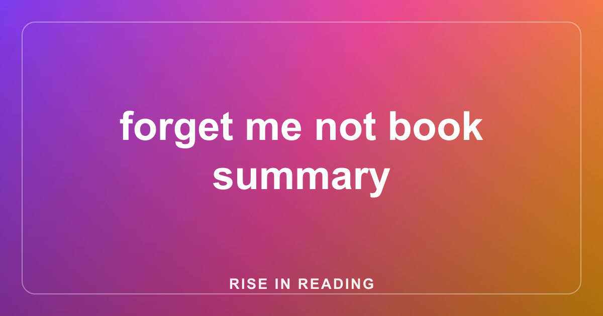 forget me not book summary