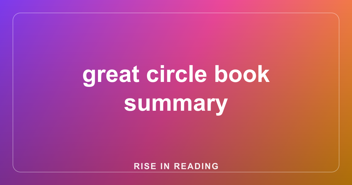great circle book summary