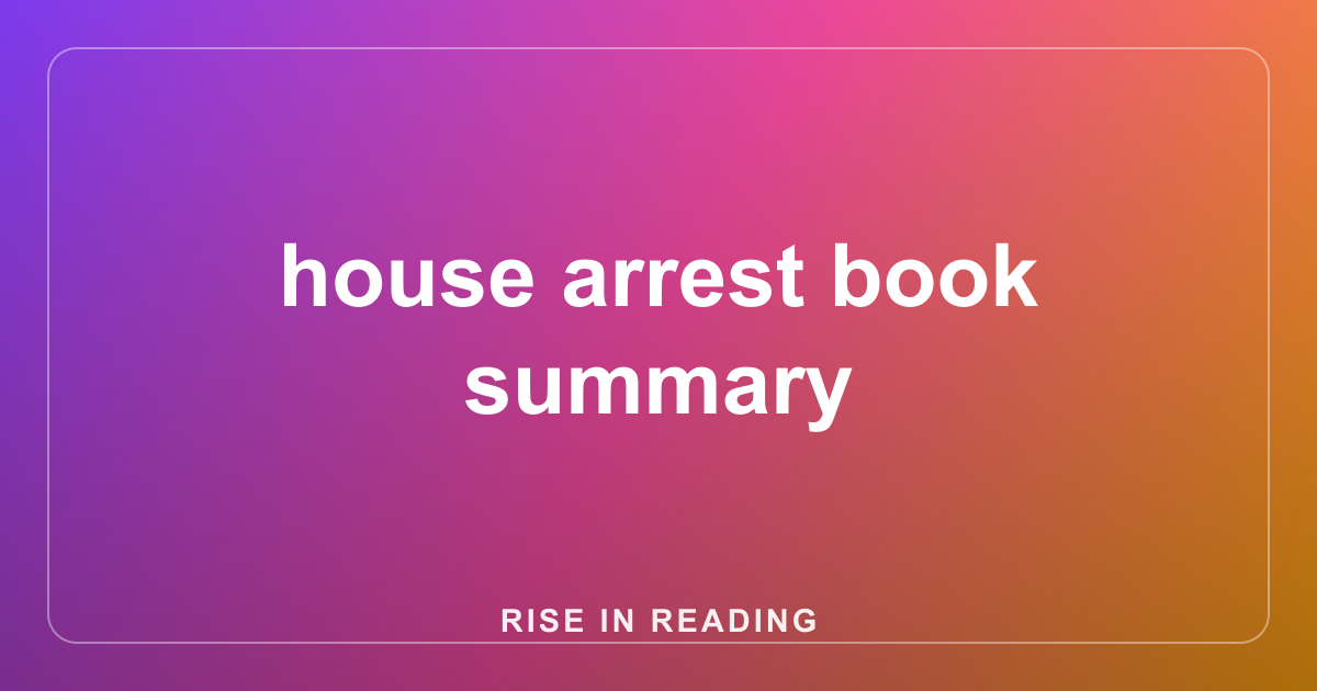 house arrest book summary