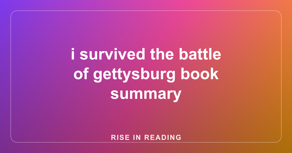 i survived the battle of gettysburg book summary