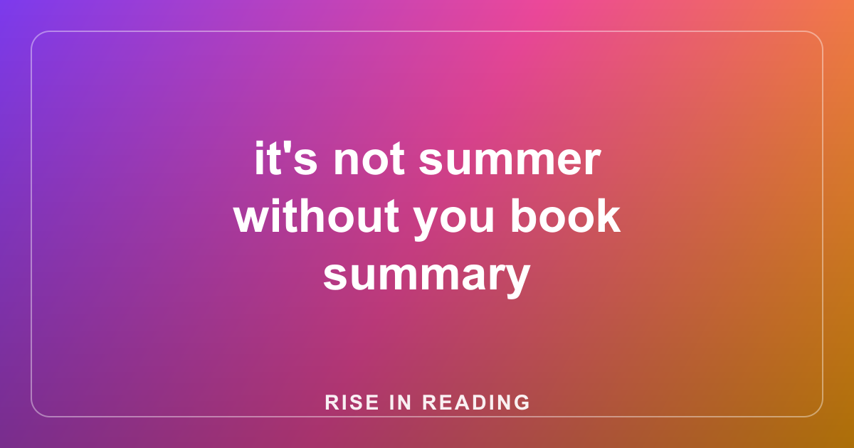 it's not summer without you book summary