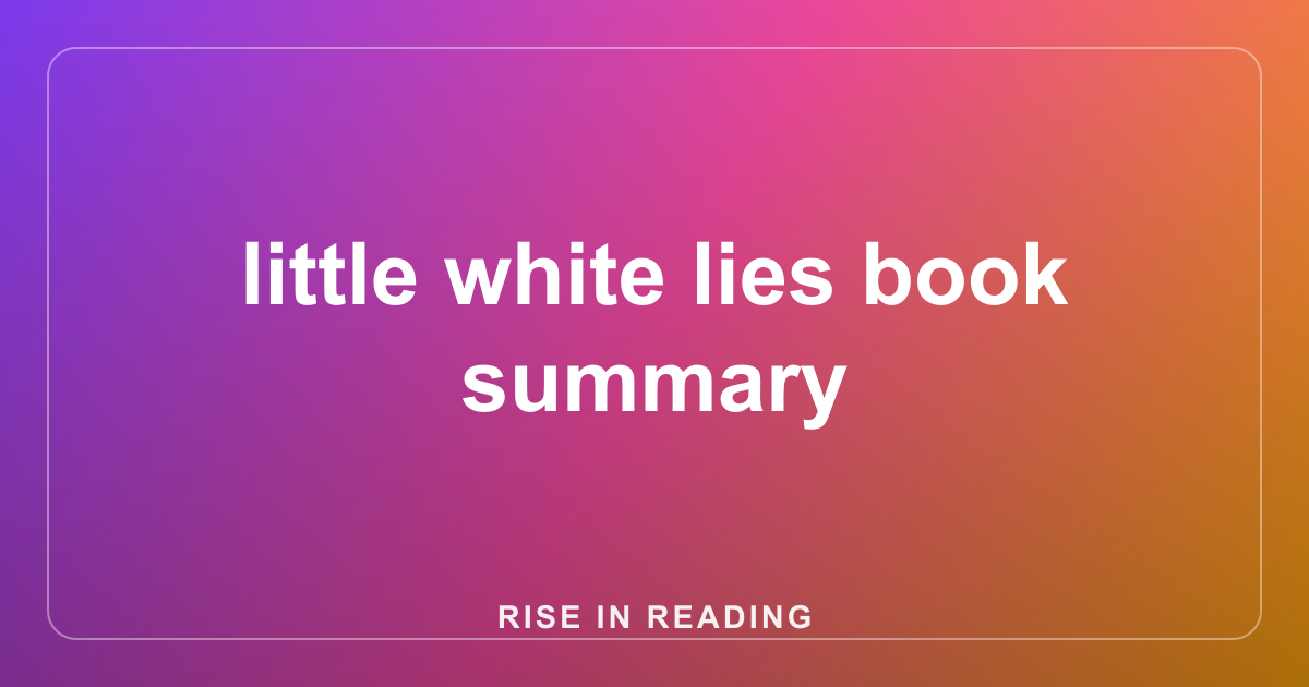 little white lies book summary