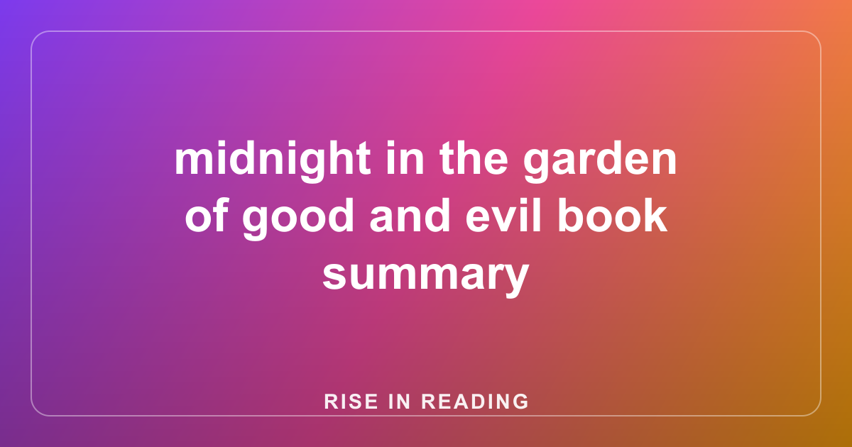 midnight in the garden of good and evil book summary