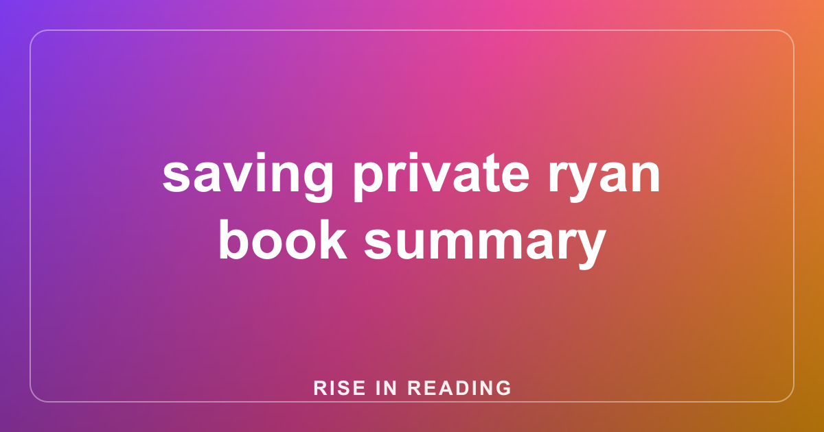 saving private ryan book summary