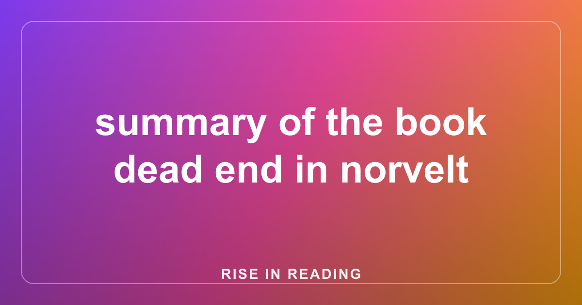 summary of the book dead end in norvelt
