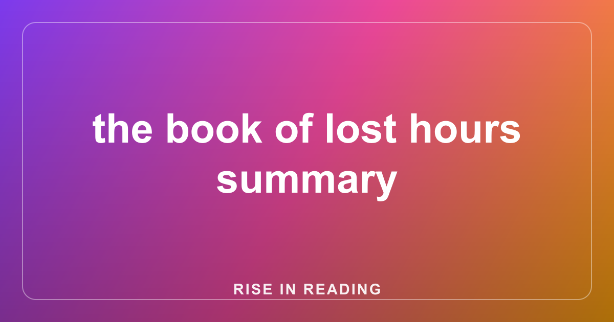 the book of lost hours summary