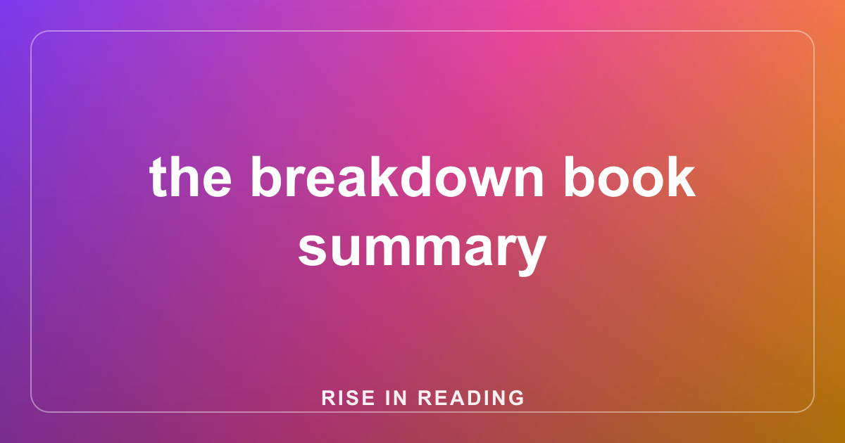 the breakdown book summary