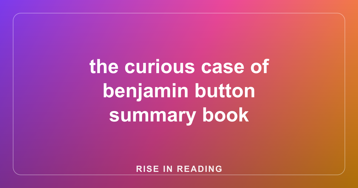 the curious case of benjamin button summary book