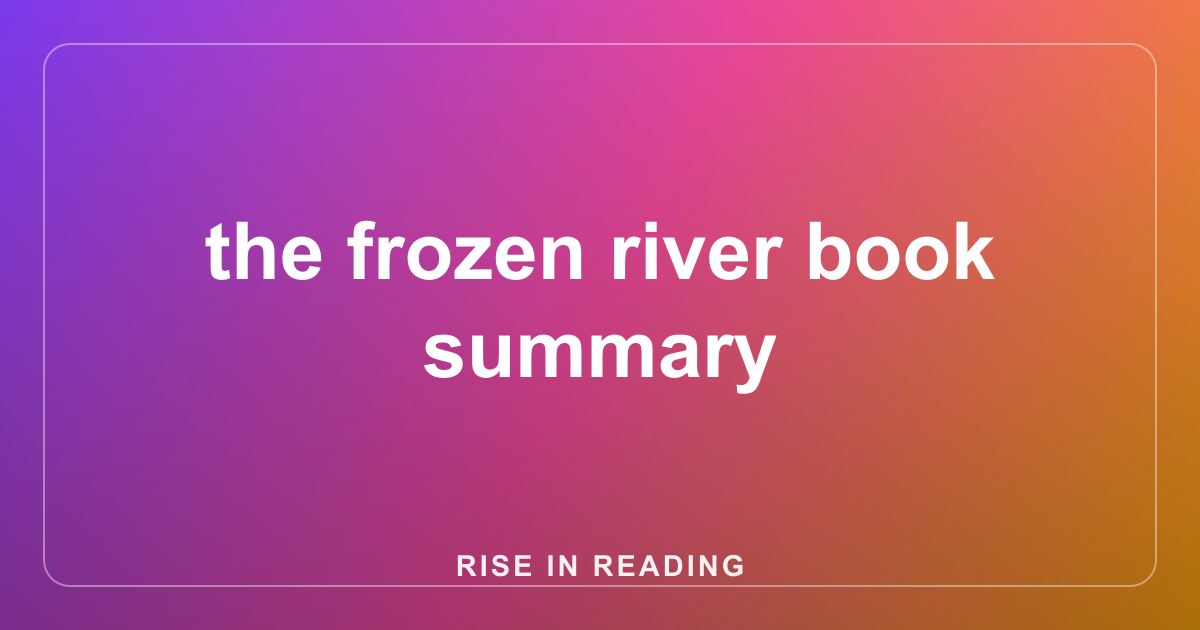 the frozen river book summary