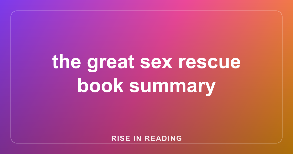 the great sex rescue book summary