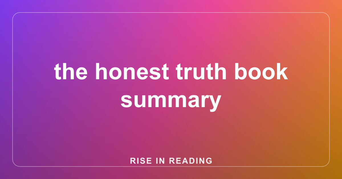 the honest truth book summary