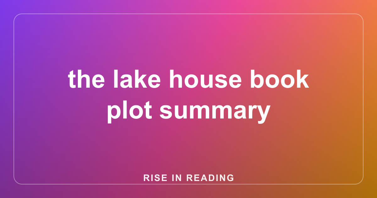 the lake house book plot summary