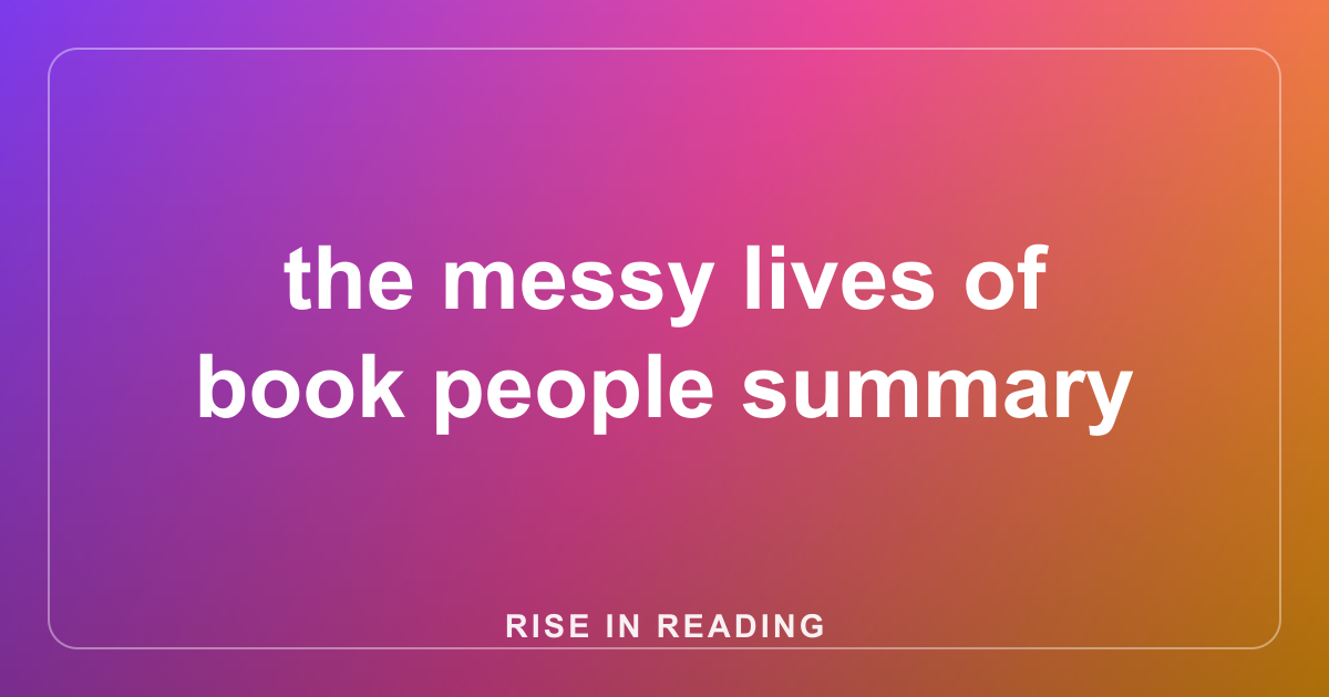 the messy lives of book people summary