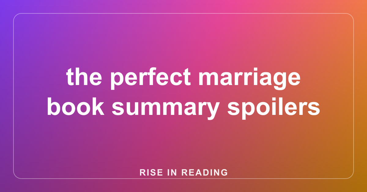 the perfect marriage book summary spoilers
