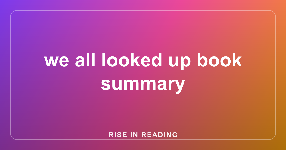we all looked up book summary