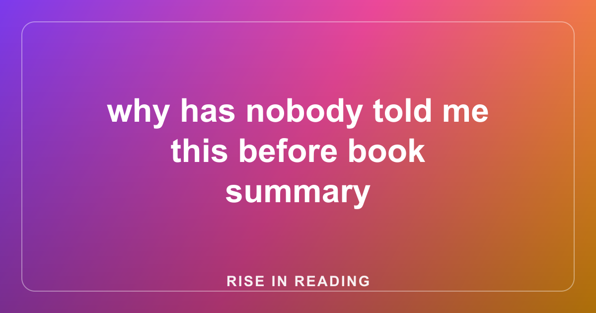 why has nobody told me this before book summary