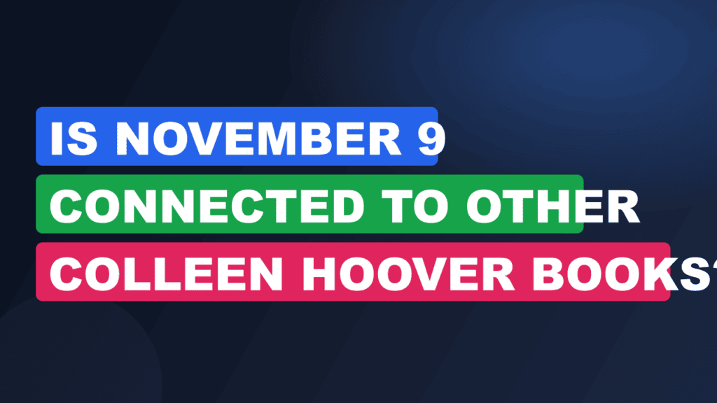 Is November 9 Connected to Other Colleen Hoover Books?