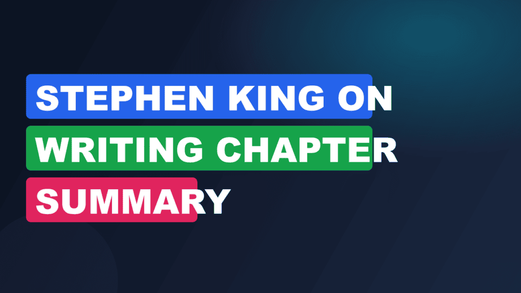 stephen king on writing chapter summary