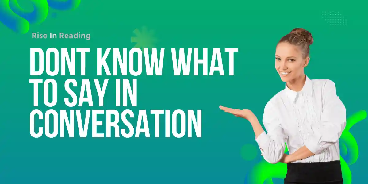 dont know what to say in conversation