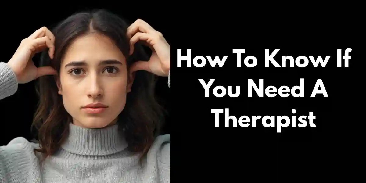 Person reflecting on mental health signs for How To Know If You Need A Therapist article