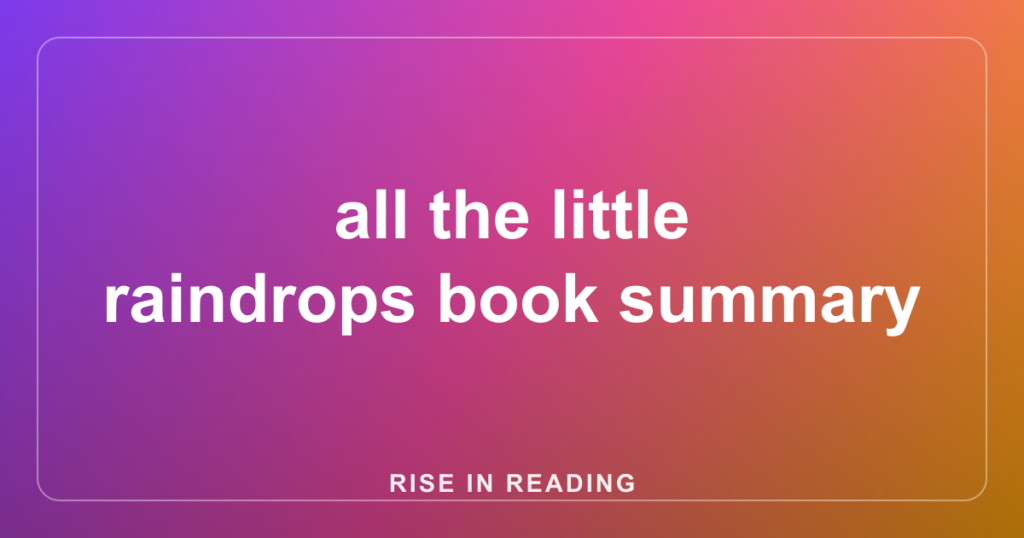 all the little raindrops book summary