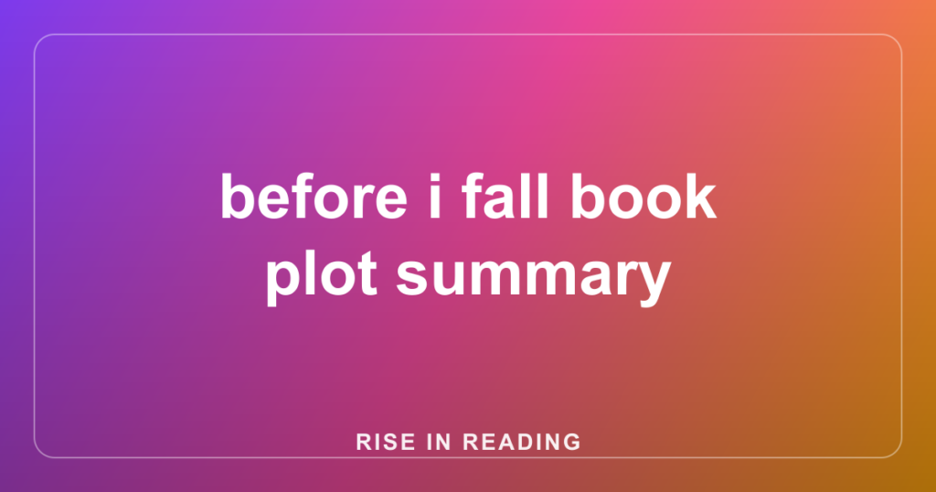 before i fall book plot summary