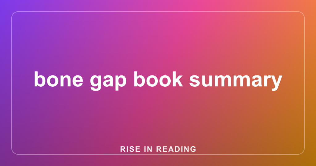 bone gap book summary