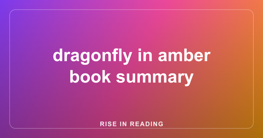 dragonfly in amber book summary