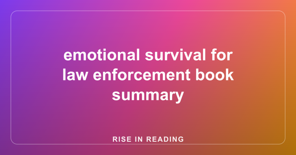 emotional survival for law enforcement book summary