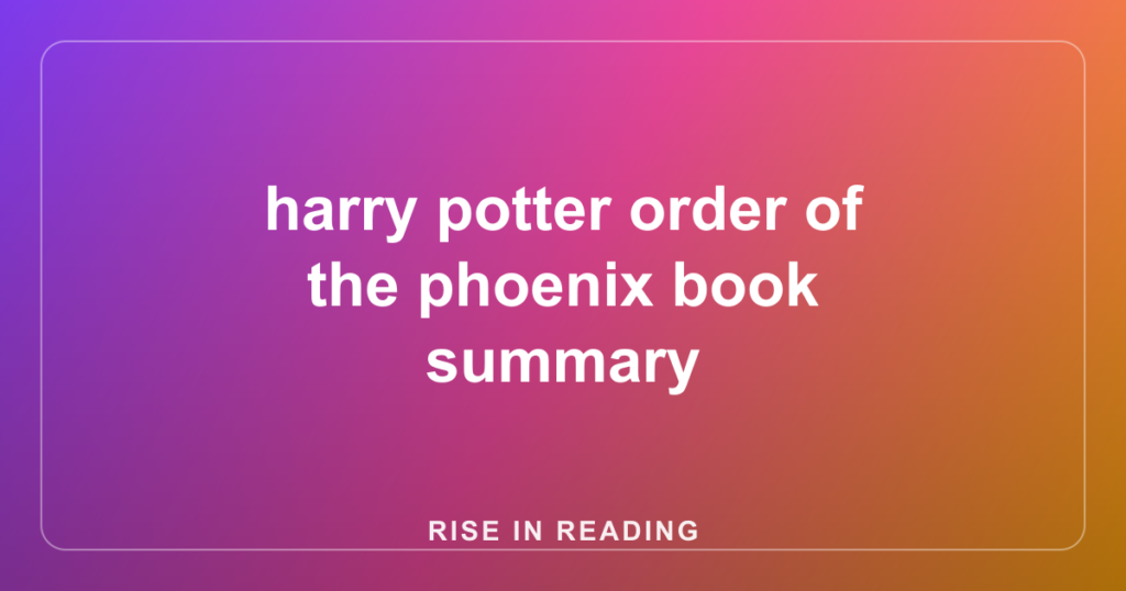 harry potter order of the phoenix book summary