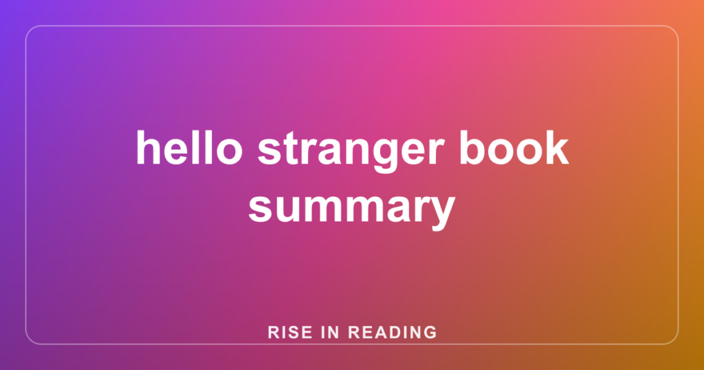 hello stranger book summary