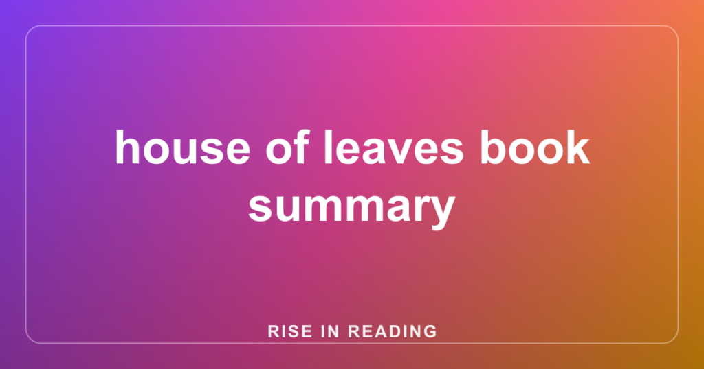house of leaves book summary