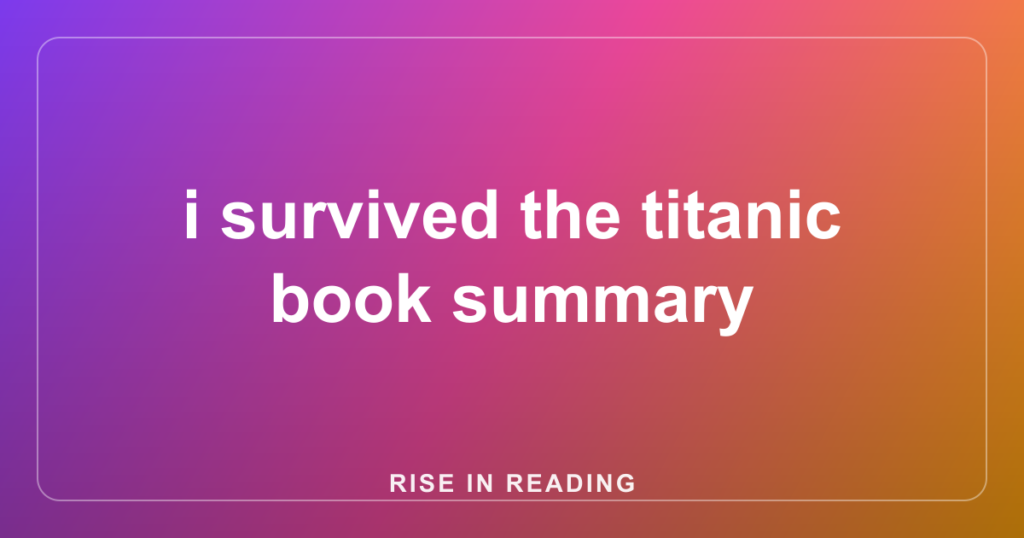 i survived the titanic book summary