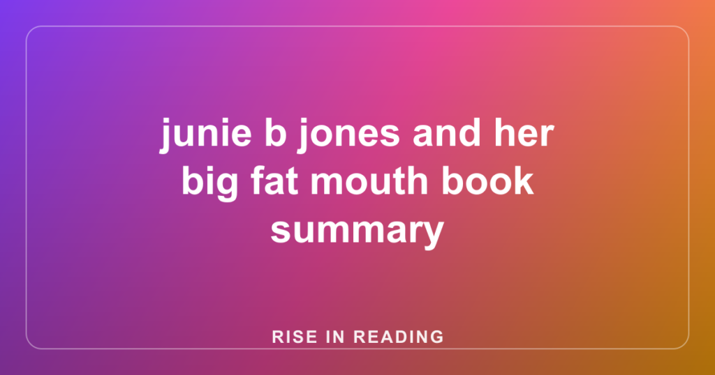 junie b jones and her big fat mouth book summary