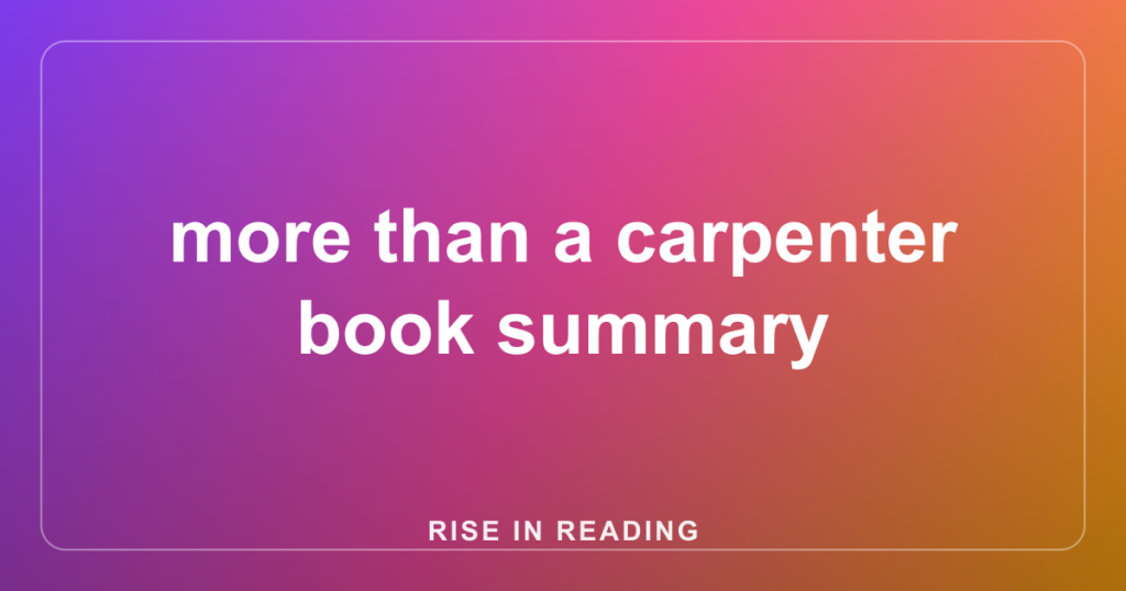 more than a carpenter book summary