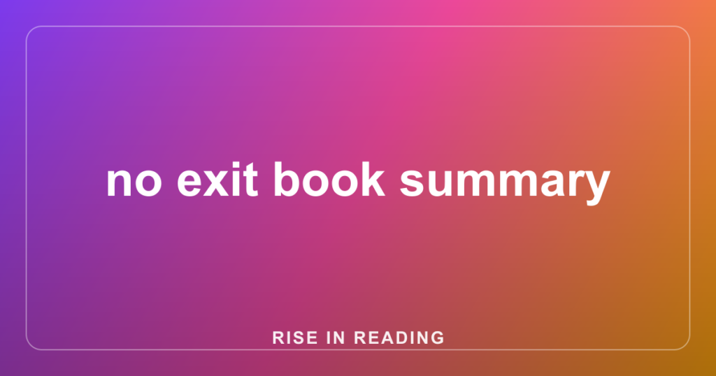 no exit book summary