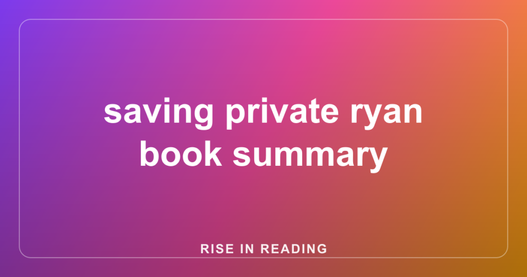 saving private ryan book summary