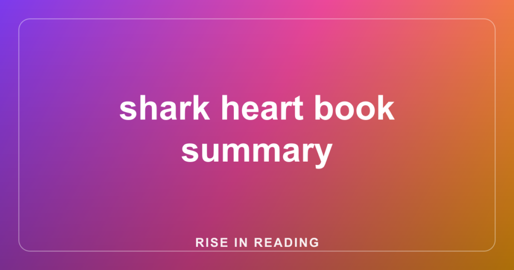 shark heart book summary