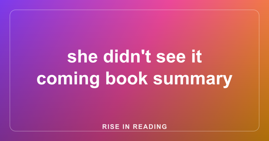 she didn't see it coming book summary