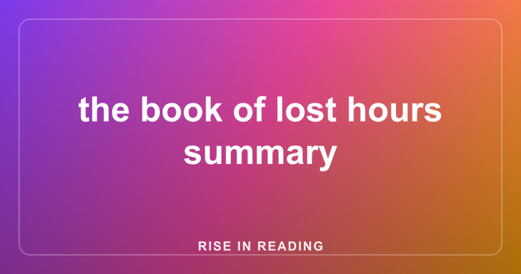 the book of lost hours summary