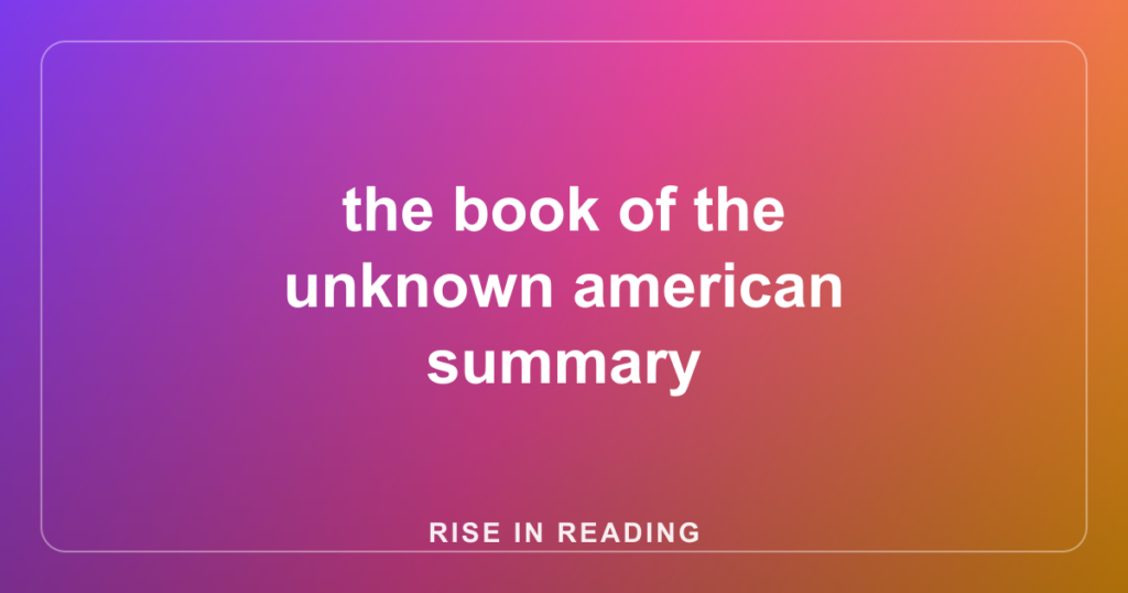 the book of the unknown american summary